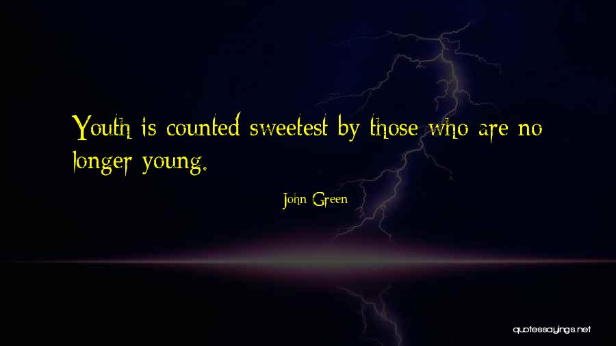 You Are The Sweetest Thing Quotes By John Green