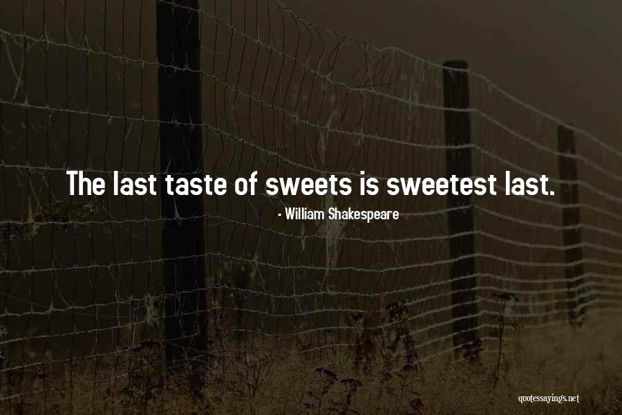 You Are The Sweetest Thing Quotes By William Shakespeare