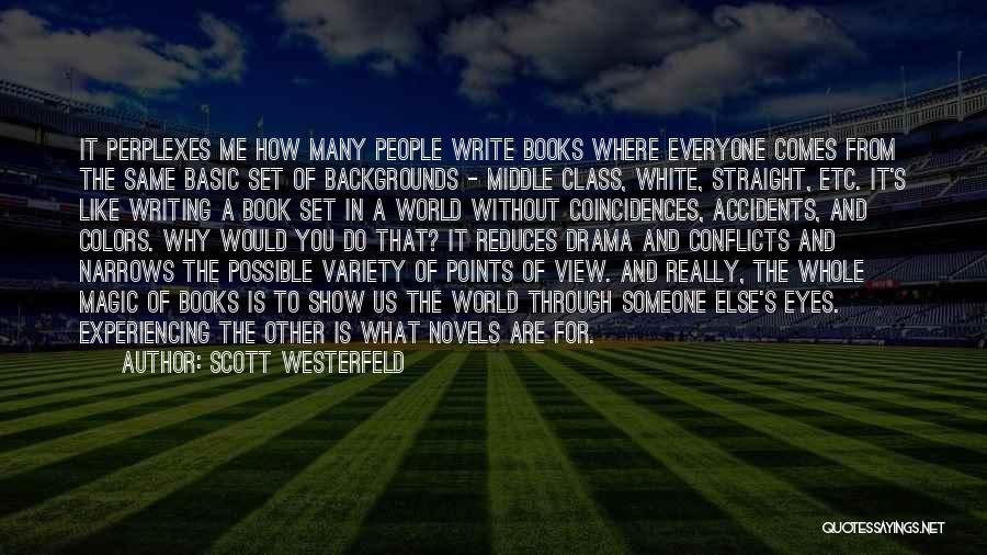 You Are The World For Someone Quotes By Scott Westerfeld