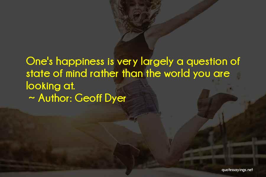 You Are The World Quotes By Geoff Dyer