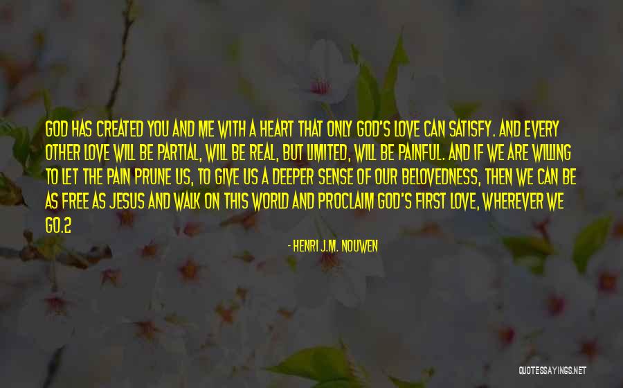 You Are The World To Me Love Quotes By Henri J.M. Nouwen You Are The World To Me Love Quotes By Henri J.M. Nouwen