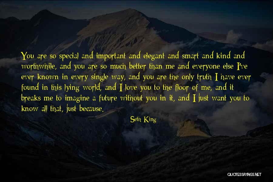 You Are The World To Me Love Quotes By Seth King You Are The World To Me Love Quotes By Seth King