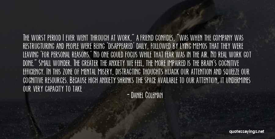 You Are The Worst Friend Quotes By Daniel Goleman You Are The Worst Friend Quotes By Daniel Goleman