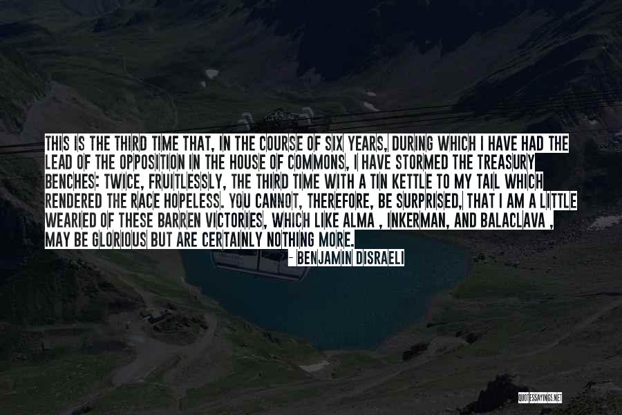 You Are Therefore I Am Quotes By Benjamin Disraeli