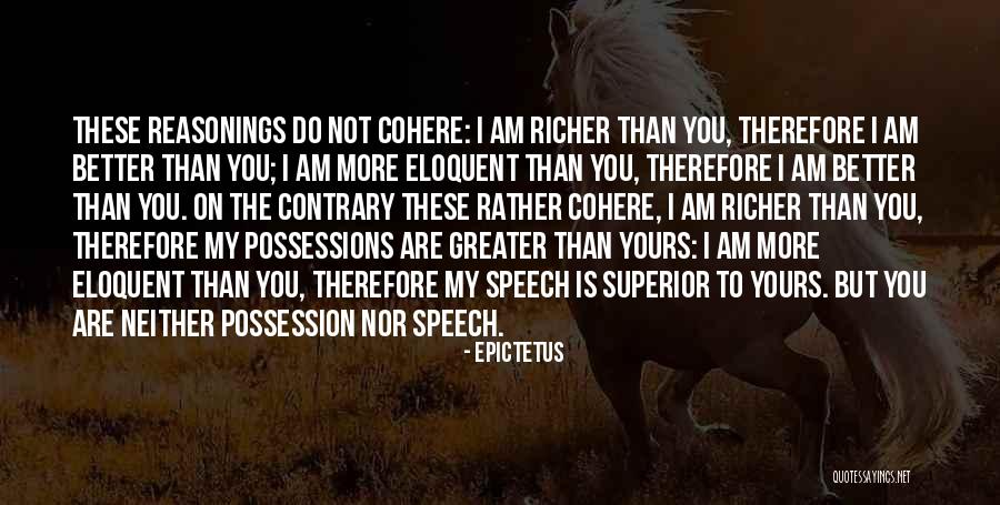 You Are Therefore I Am Quotes By Epictetus You Are Therefore I Am Quotes By Epictetus