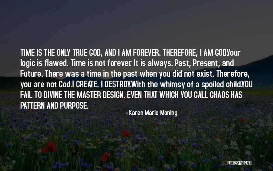 You Are Therefore I Am Quotes By Karen Marie Moning