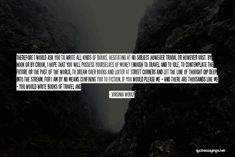 You Are Therefore I Am Quotes By Virginia Woolf