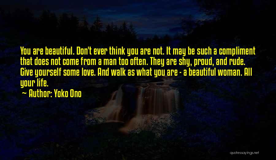 You Are Too Beautiful Quotes By Yoko Ono