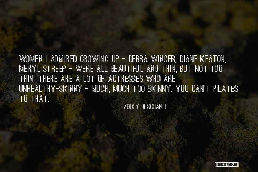 You Are Too Beautiful Quotes By Zooey Deschanel