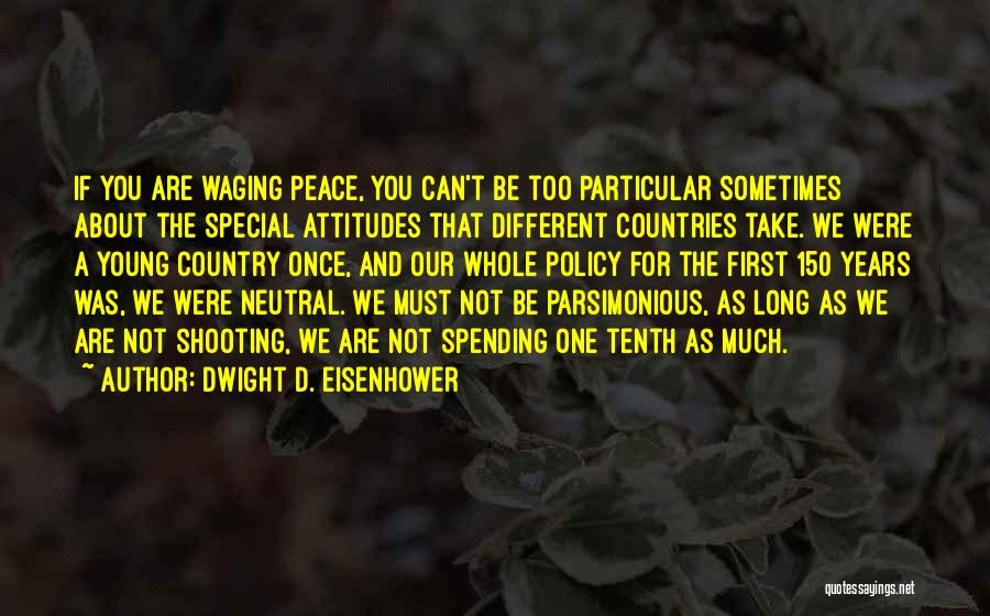 You Are Too Special Quotes By Dwight D. Eisenhower