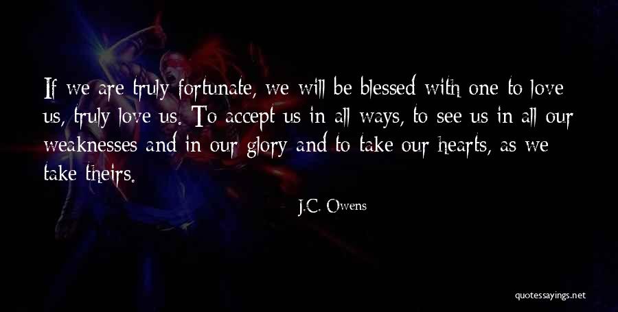 You Are Truly Blessed Quotes By J.C. Owens