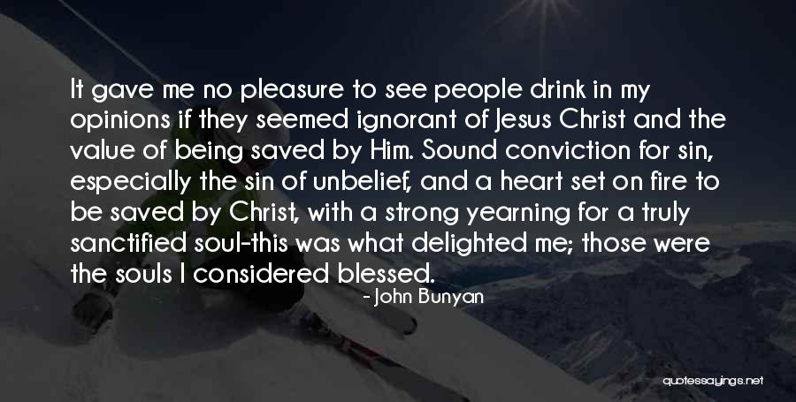 You Are Truly Blessed Quotes By John Bunyan