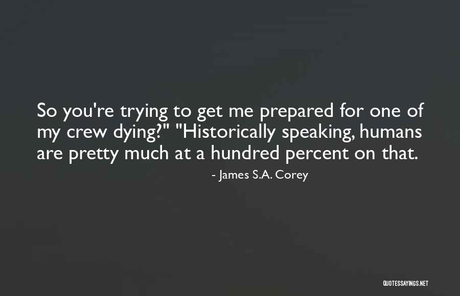 You Are Trying Quotes By James S.A. Corey You Are Trying Quotes By James S.A. Corey