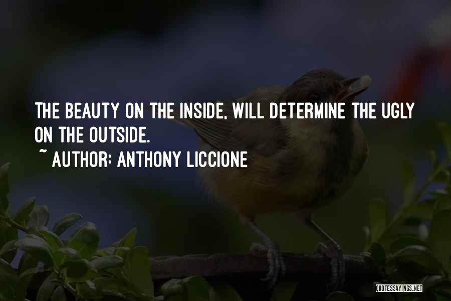 You Are Ugly Inside Quotes By Anthony Liccione