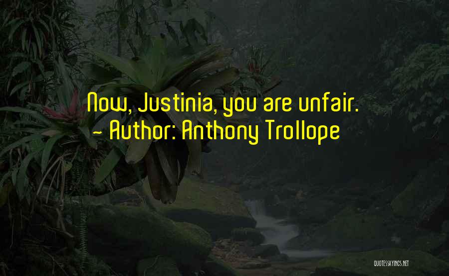 You Are Unfair Quotes By Anthony Trollope