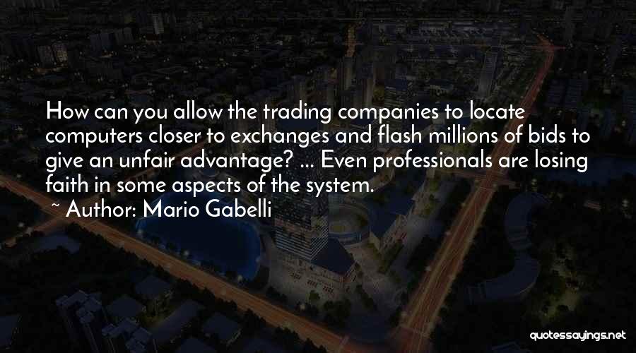 You Are Unfair Quotes By Mario Gabelli