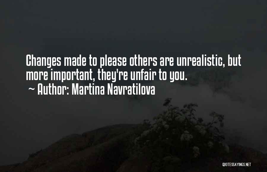 You Are Unfair Quotes By Martina Navratilova