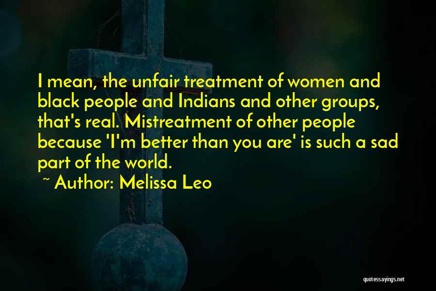 You Are Unfair Quotes By Melissa Leo