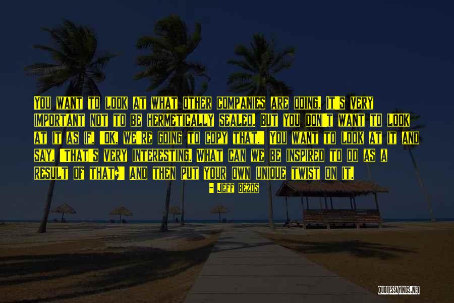 You Are Unique No A Copy Quotes By Jeff Bezos You Are Unique No A Copy Quotes By Jeff Bezos
