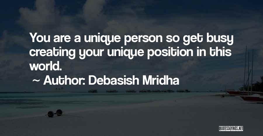 You Are Unique Quotes By Debasish Mridha