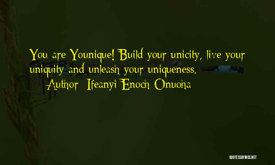 You Are Unique Quotes By Ifeanyi Enoch Onuoha