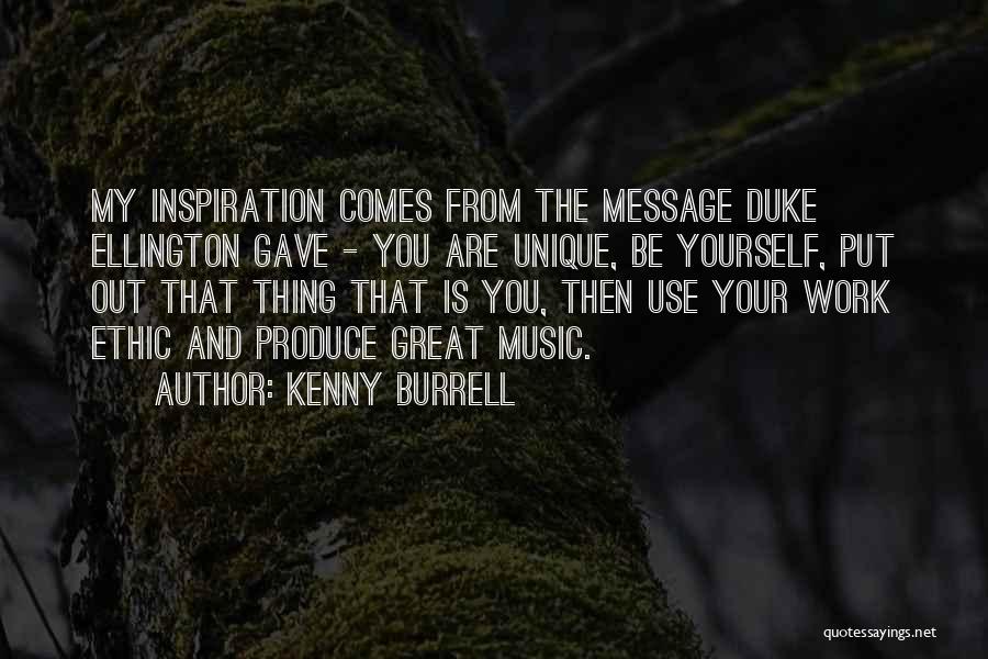 You Are Unique Quotes By Kenny Burrell