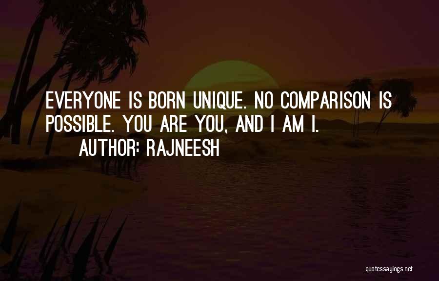 You Are Unique Quotes By Rajneesh