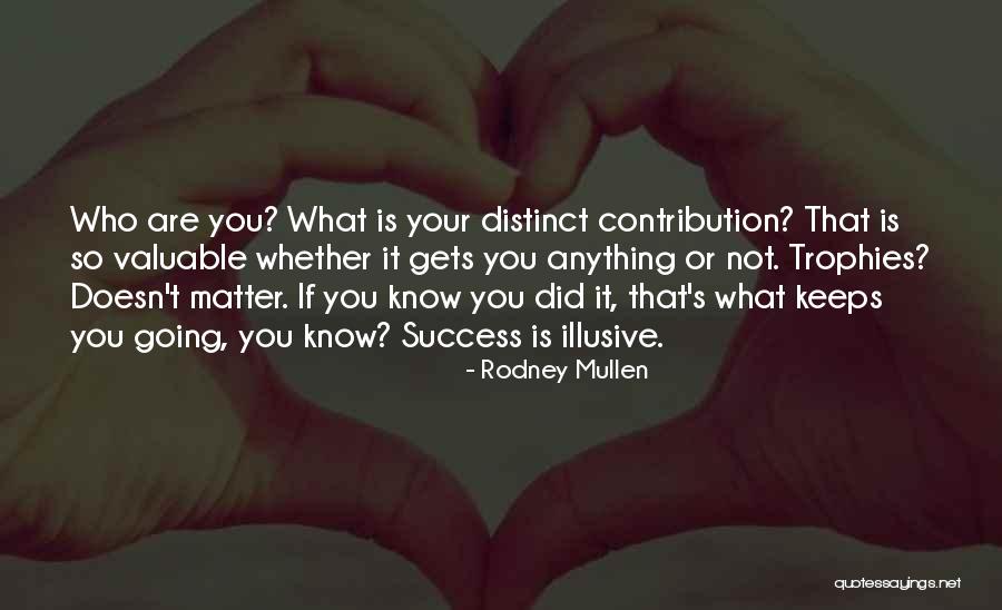 You Are Valuable Quotes By Rodney Mullen You Are Valuable Quotes By Rodney Mullen