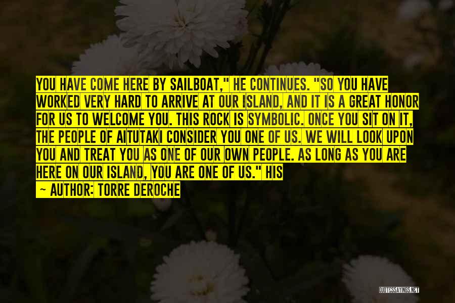 You Are Welcome Here Quotes By Torre DeRoche