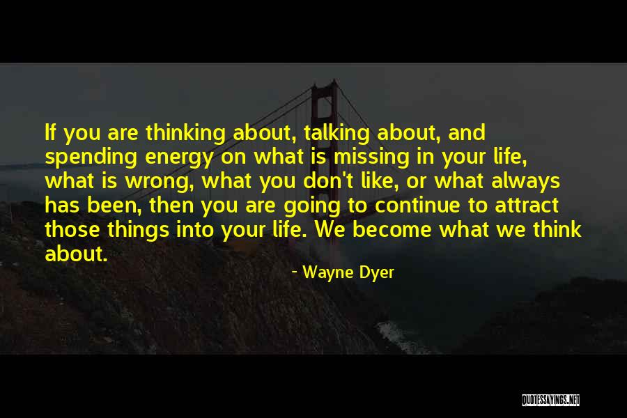 You Are What You Attract Quotes By Wayne Dyer