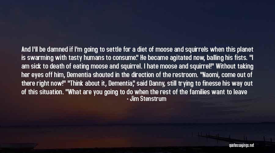 You Are What You Consume Quotes By Jim Stenstrum You Are What You Consume Quotes By Jim Stenstrum
