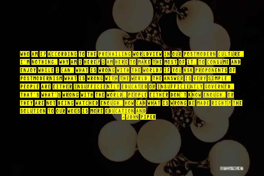 You Are What You Consume Quotes By John Piper You Are What You Consume Quotes By John Piper