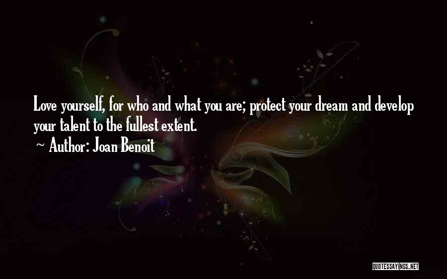 You Are What You Dream Quotes By Joan Benoit
