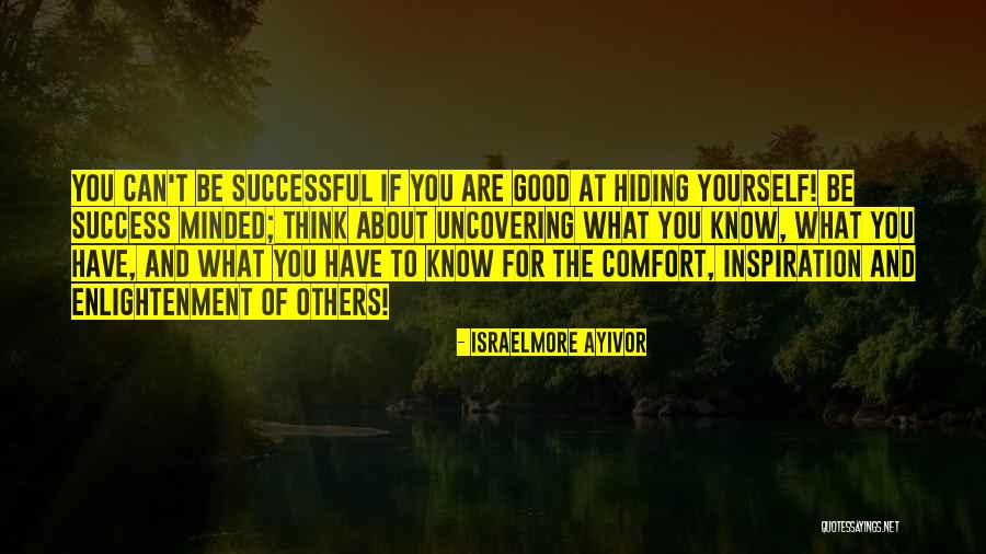 You Are What You Hide Quotes By Israelmore Ayivor