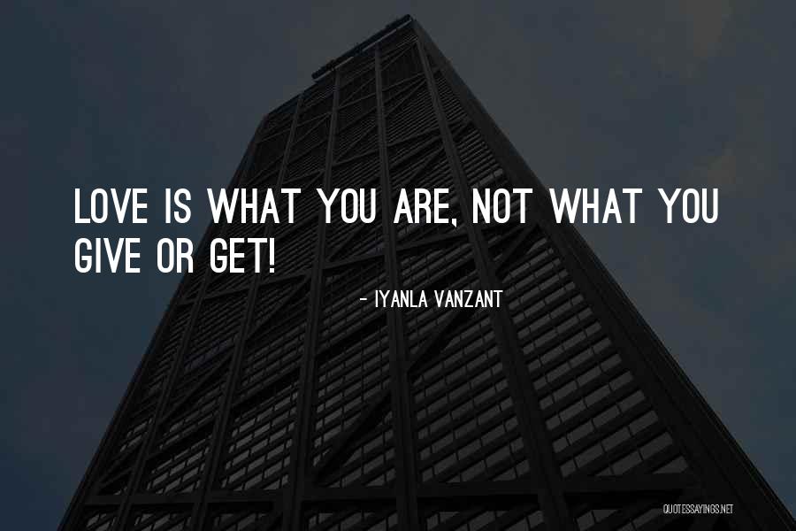 You Are What You Love Quotes By Iyanla Vanzant You Are What You Love Quotes By Iyanla Vanzant