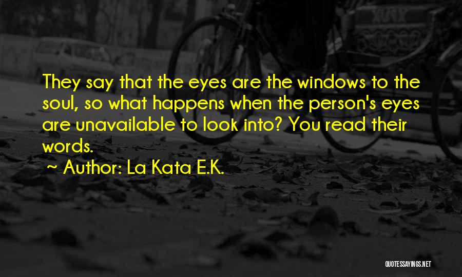 You Are What You Read Quotes By La Kata E.K.