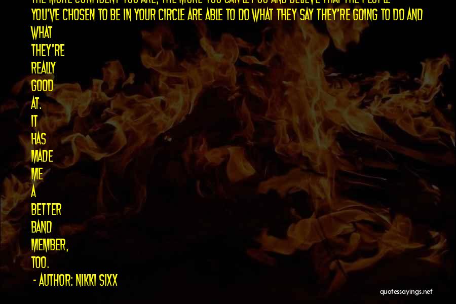 You Are What You Say Quotes By Nikki Sixx