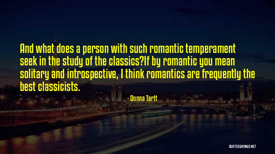 You Are What You Seek Quotes By Donna Tartt You Are What You Seek Quotes By Donna Tartt