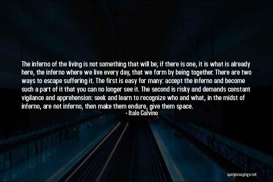 You Are What You Seek Quotes By Italo Calvino You Are What You Seek Quotes By Italo Calvino