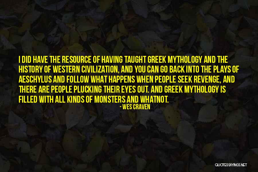 You Are What You Seek Quotes By Wes Craven You Are What You Seek Quotes By Wes Craven