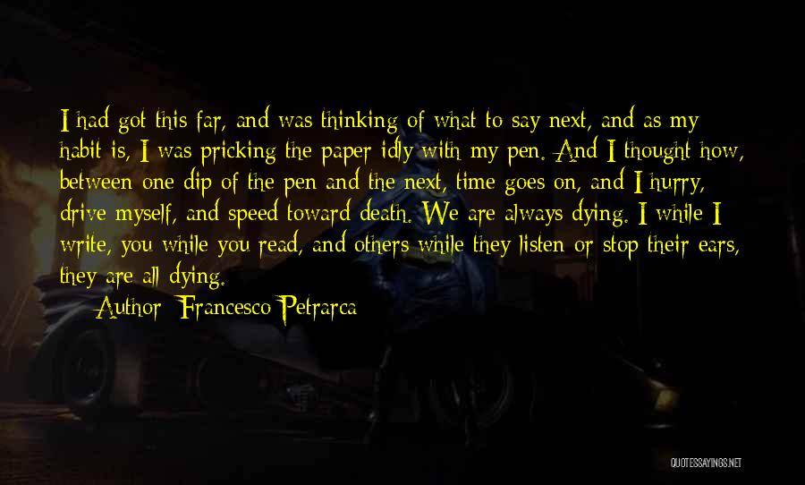 You Are What You Write Quotes By Francesco Petrarca