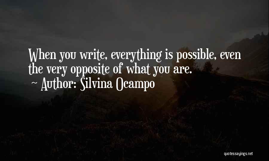 You Are What You Write Quotes By Silvina Ocampo