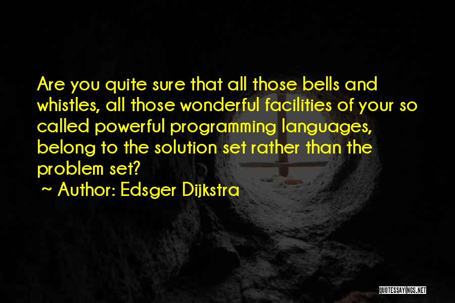 You Are Wonderful Quotes By Edsger Dijkstra