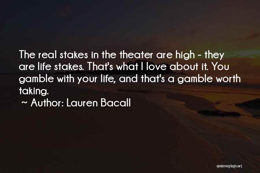 You Are Worth It Love Quotes By Lauren Bacall