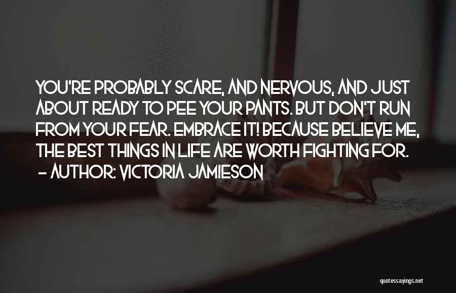 You Are Worth It To Me Quotes By Victoria Jamieson