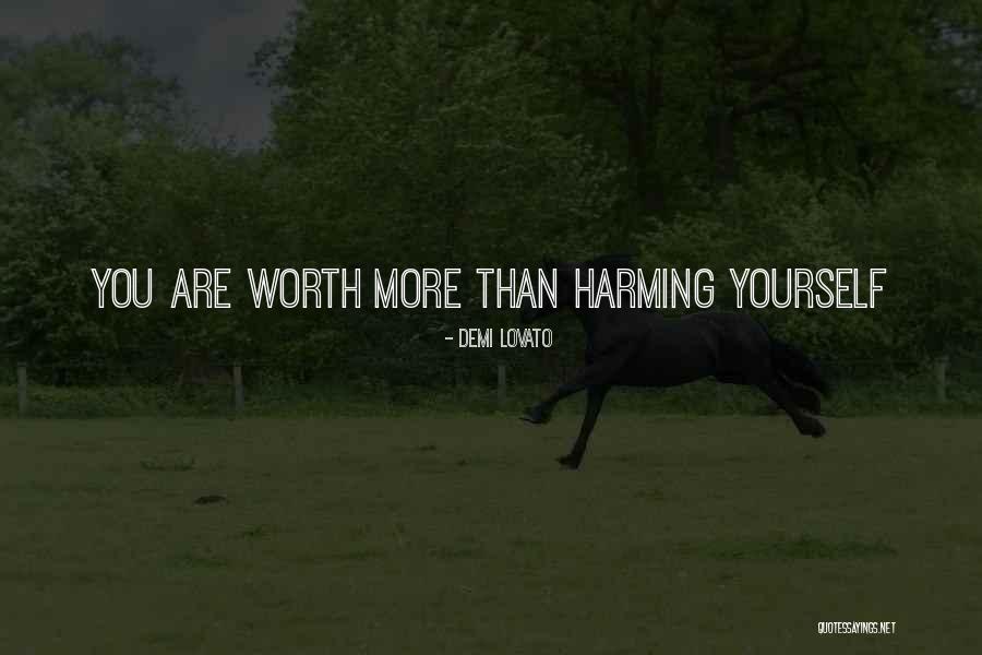 You Are Worth More Than Quotes By Demi Lovato