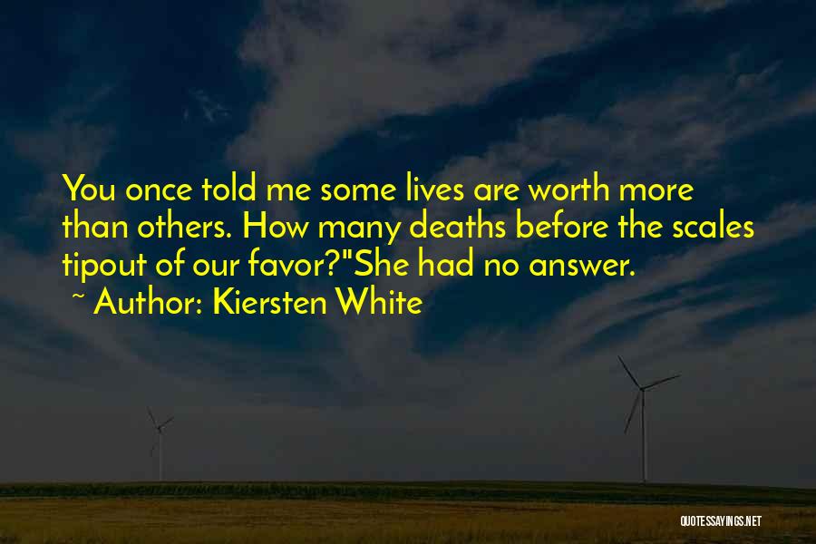 You Are Worth More Than Quotes By Kiersten White