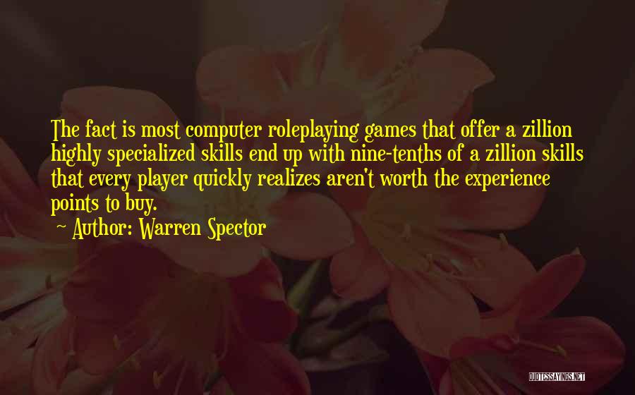 You Are Worth So Much More Quotes By Warren Spector