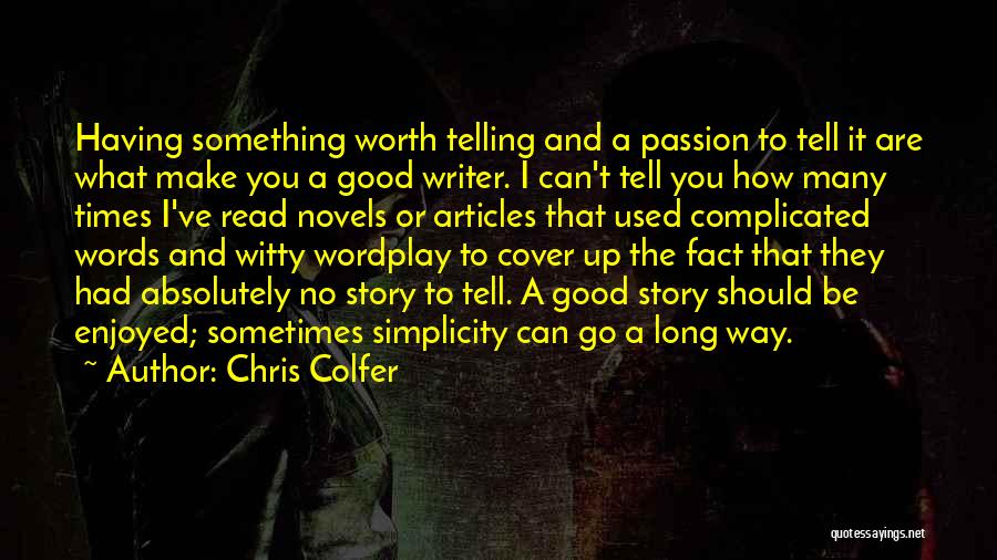You Are Worth Something Quotes By Chris Colfer