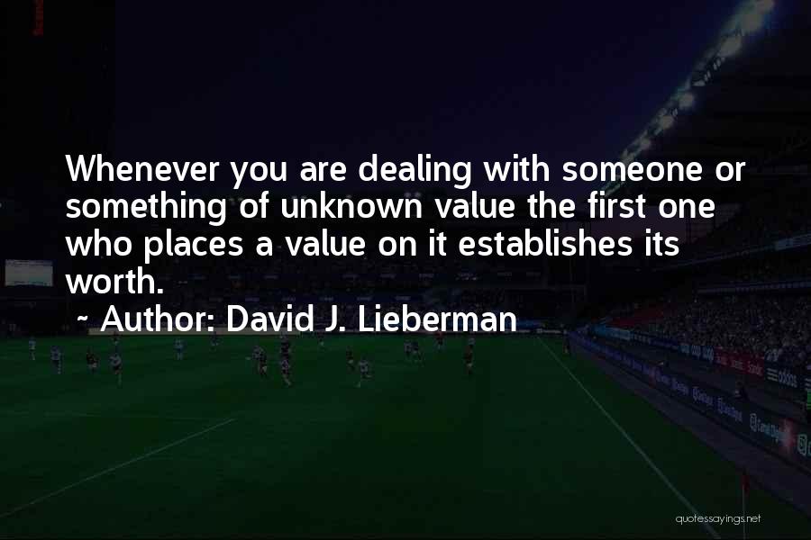 You Are Worth Something Quotes By David J. Lieberman